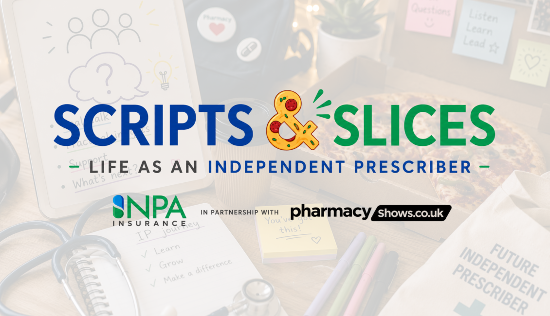 Scripts and Slices: Life as an Independent Prescriber (28th July)